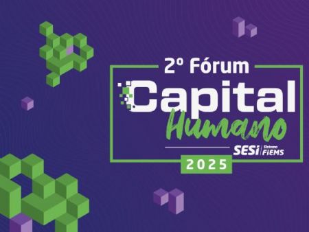 Inovação na gestão de pessoas é tema do 2º Fórum Fiems Capital Humano; inscrições abertas